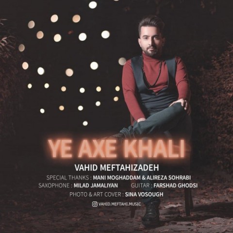 Vahid Meftahizadeh   –  Ye Axe Khali